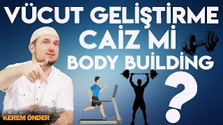 Vücut geliştirme yapmak caiz mi  Bodybuilding  Kerem Önder [upl. by Onnem938]