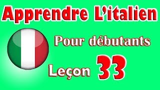 Apprendre Litalien Pour Dèbutants Leçon 33 [upl. by Wildon719]