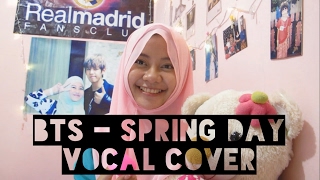 BTS 방탄소년단 – SPRING DAY 봄날 VOCAL COVER [upl. by Nwahser]