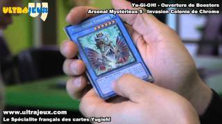 Yugioh 2011 Edition Arsenal 5 Invasion Colonie de Chrome  wwwultrajeuxcom Open the Box [upl. by Aicac79]