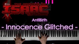 🍍Innocence Glitched Basement  Antibirth  The Binding of Isaac  Piano ArrangementCover🥥 [upl. by Yema]