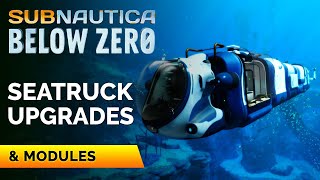 All Seatruck Upgrades and Modules  Subnautica Below Zero [upl. by Etteneg366]