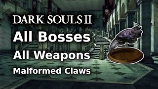 Dark Souls 2 Malformed Claws Playthrough  All Bosses All Weapons Challenge  Part 3 [upl. by Wieche]