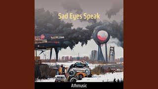 Sad Eyes Speak [upl. by Hightower]