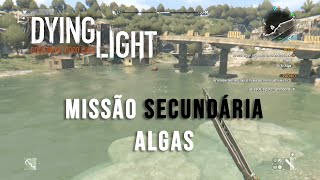 Como completar a missão ALGAS no Dying Light [upl. by Samira]