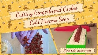 Cutting Gingerbread Cookie Cold Process Soap [upl. by Ylenaj]