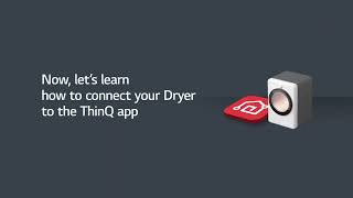 LG ThinQ Connecting Your Dryer to the ThinQ App  Android [upl. by Ahsiener]