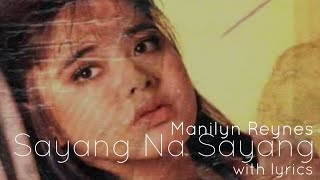 Manilyn Reynes  Sayang Na Sayang with lyrics [upl. by Volny]