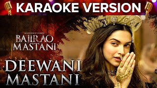 Deewani Mastani Song Karaoke Version  Bajirao Mastani  Ranveer Singh amp Deepika Padukone [upl. by Iredale]