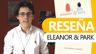 EleanorampPark  RESEÑA review [upl. by Benkley]