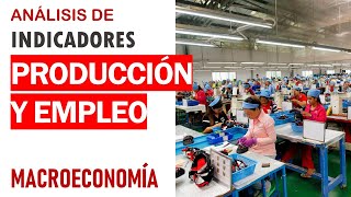 Introducción al análisis de indicadores económicos producción y empleo [upl. by Eliza]