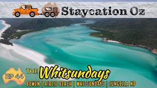 EP44 Wonderful Whitsundays amp Airlie Beach  Bowen Whitsundays Eungella NP  Lap of Australia 2022 [upl. by Akihsar]