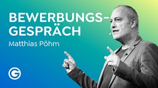 Eindruck hinterlassen 5 Tipps für ein erfolgreiches Vorstellungsgespräch  Matthias Pöhm [upl. by Honeyman]