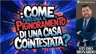 FattiRimborsarecom   Come funziona il pignoramento di una casa cointestata [upl. by Anizor]