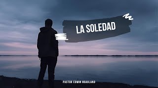 Palabras de un Pastor  La Soledad  131124 [upl. by Blisse]