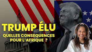 Qu’estce que l’élection de Donald Trump signifie pour l’Afrique [upl. by Bunde]