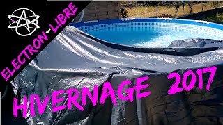 HIVERNAGE PISCINE TUBULAIRE INTEX 2017 FILTRE A SABLE [upl. by Painter]