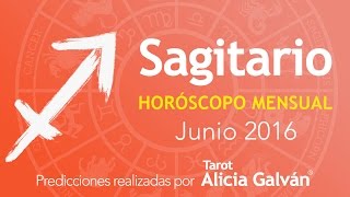 Horóscopo Mensual Sagitario Junio 2016  Alicia Galván [upl. by Airekahs]