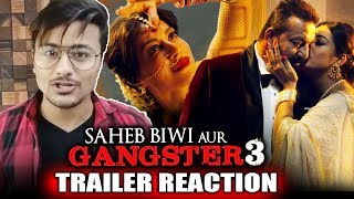 Saheb Biwi Aur Gangster 3 TRAILER  REVIEW  REACTION  Sanjay Dutt Chitrangada [upl. by Cowley]