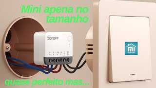 Sonoff ZBMiniR2  Mini apena no nome quase perfeito mas [upl. by Graig]