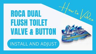 Roca Dual Flush Toilet Valves and Button Install and adjustment [upl. by Wadell432]