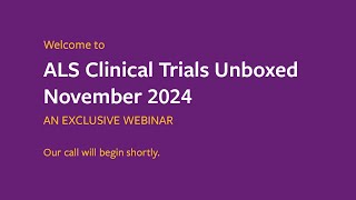 ALS Clinical Trials Unboxed November 2024 [upl. by Harifaz32]