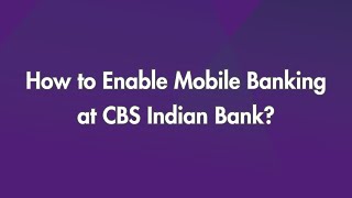 How to Enable Mobile Banking at CBS Indian Bank [upl. by Suhpoelc444]