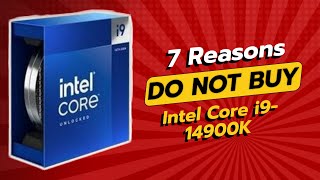 DONT BUY Intel Core i914900K BEFORE WATCHING THIS VIDEO ⚠️ 7 Reasons [upl. by Ehr]