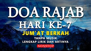 DOA BULAN RAJAB HARI KE 7  SHOLAWAT BULAN RAJAB [upl. by Annot]