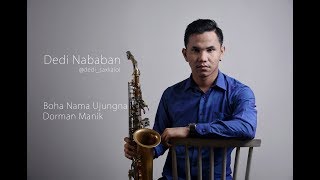 Boha Nama Ujungna Dorman Manik Saxophone cover [upl. by Damaris928]