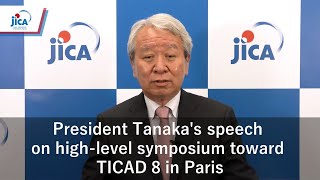 President Tanakas speech on highlevel symposium toward TICAD 8 in Paris [upl. by Maunsell772]