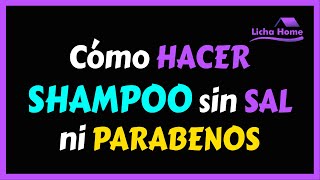 ► Cómo hacer SHAMPOO para el cabello SIN SAL ni PARABENOS ❌ [upl. by Atsyrc]