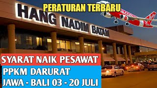 PERSYARATAN NAIK PESAWAT SAAT INI DI BULAN JULI 2021 [upl. by Jamil]