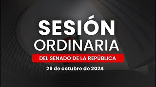 🔴Sesión Ordinaria del Senado de la República 29102024 [upl. by Stoeber]