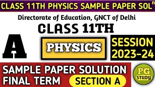 PHYSICS SAMPLE PAPER SOLUTION CLASS 11TH  Question no 01 to 16  FINAL term exam 2024  Section A [upl. by Lois]