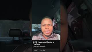 CHAD 2024 Presidential Election Prophecy The Prophets [upl. by Rance]