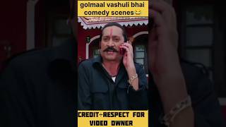 😂😅golmaal movie vashuli bhai comedy scenes 😂 comedy funny movieclips moviescenes viralvideo [upl. by Feil398]