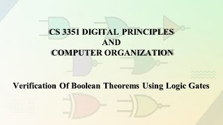 CS3351 VERIFICATION OF BOOLEAN THEOREMS USING LOGIC GATES [upl. by Ecinahs]