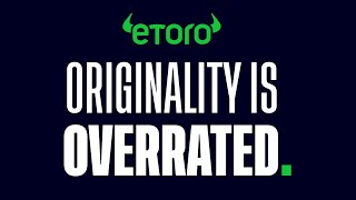 Originality is overrated  eToro CopyTrader™ [upl. by Assek680]