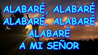 ALABARE ALABARE ALABARE A MI SEÑOR [upl. by Ateekahs]