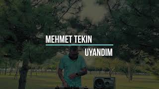 Dj Mehmet Tekin  Uyandım  Official Video [upl. by Camfort]