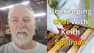 WILDWOODS BEEKEEPING CHAT with KEITH SPILLMAN [upl. by Arjun]