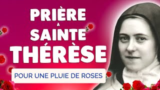 🙏 PRIÈRE avec Sainte THÉRÈSE de LISIEUX 🌹 Pluie de Roses et de Grâces [upl. by Relyt]