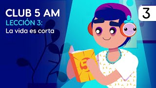 Lección 3  El club de las 5 de la mañana  La vida es demasiado corta  Videolibro Tuvi Parte 36 [upl. by Saval]