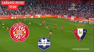 🔴GIRONA  OSASUNA EN VIVO  FUT AND GOL [upl. by Talbott]