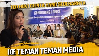 KONFRENSI PERS  TEH NOVI CERITA YANG SEBENARNYA KE TEMAN TEMAN MEDIA [upl. by Neibart95]