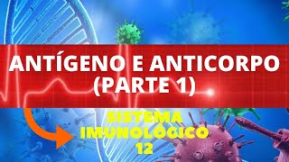 ANTÍGENO E ANTICORPO PARTE 1  AULA DE IMUNOLOGIA SISTEMA IMUNOLÓGICO [upl. by Irv]