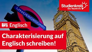 Wie schreibe ich eine Charakterisierung auf Englisch  Englisch verstehen mit dem Studienkreis [upl. by Einneg455]