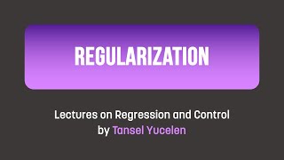 Regularization Lectures on Regression and Control [upl. by Deaner985]