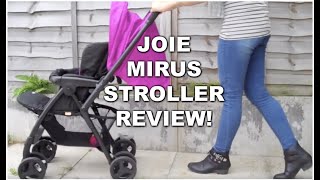 JOIE MIRUS STROLLER REVIEW  FULL REVIEW amp DEMO   KERRY CONWAY [upl. by Nehemiah674]